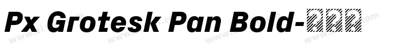 Px Grotesk Pan Bold字体转换